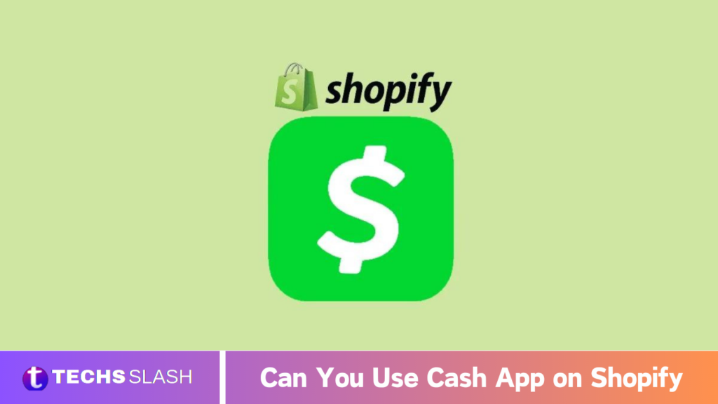 Can You Use Cash App on Shopify Can You Use Cash App on Shopify