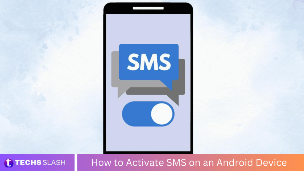 How to Activate SMS on an Android Device