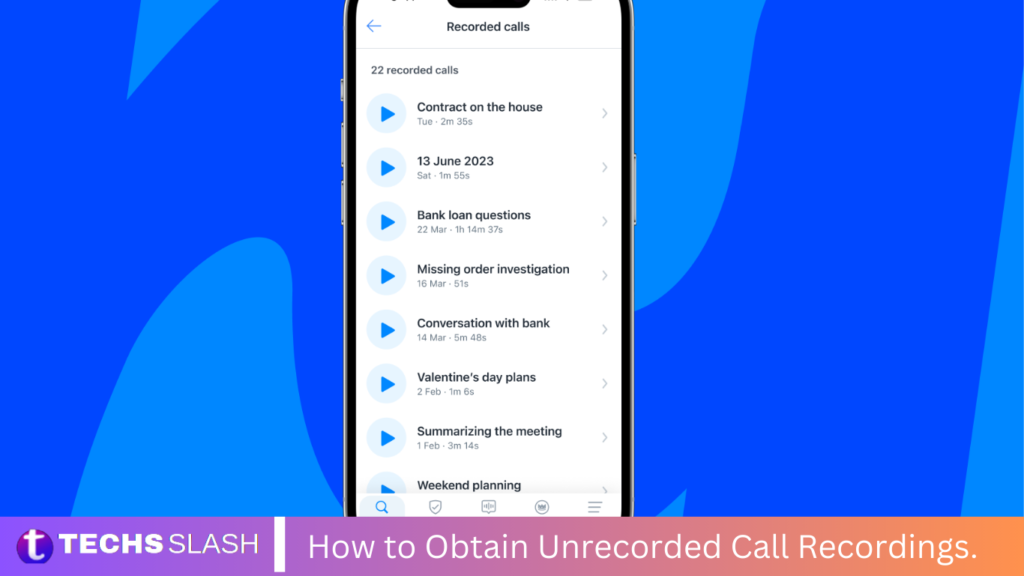 How to Obtain Unrecorded Call Recordings.