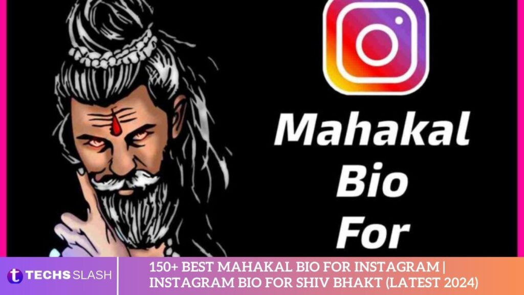 150+ Best Mahakal Bio For Instagram Instagram Bio For Shiv Bhakt (Latest 2024)