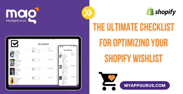 The Ultimate Checklist for Optimizing Your Shopify Wishlist