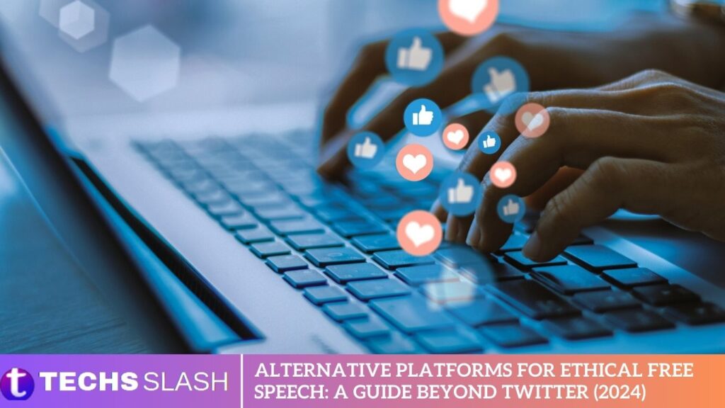 Alternative Platforms for Ethical Free Speech: A Guide Beyond Twitter (2024) Alternative Platforms for Ethical Free Speech A Guide Beyond Twitter (2024)