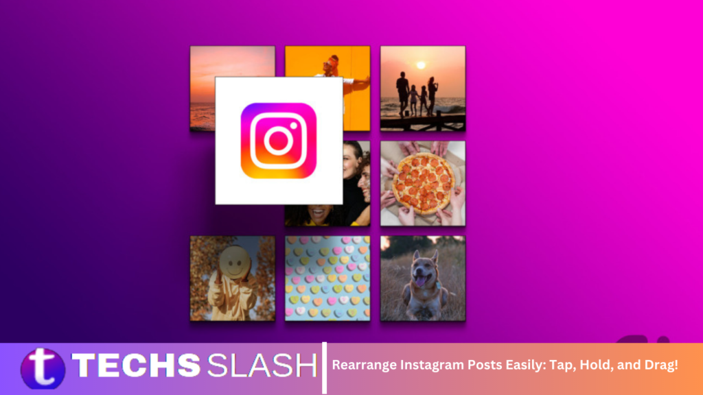 Rearrange Instagram Posts Easily: Tap, Hold, and Drag!