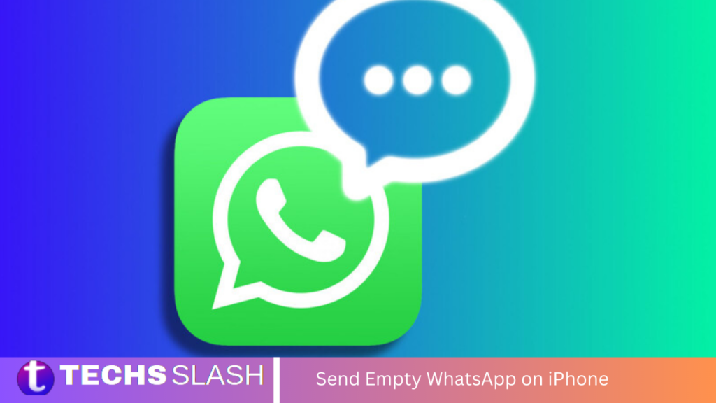 Send Empty WhatsApp on iPhone