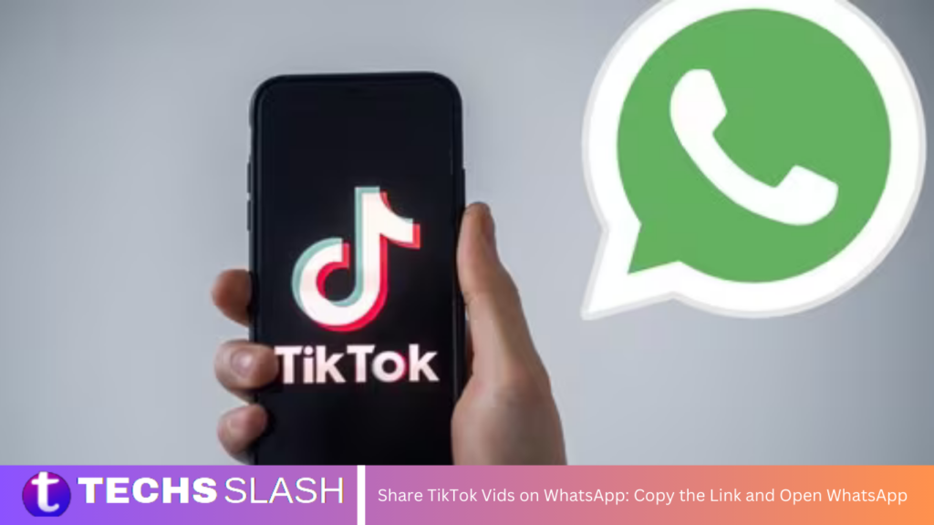 Share TikTok Vids on WhatsApp: Copy the Link and Open WhatsApp Share TikTok Vids on WhatsApp: Copy the Link and Open WhatsApp