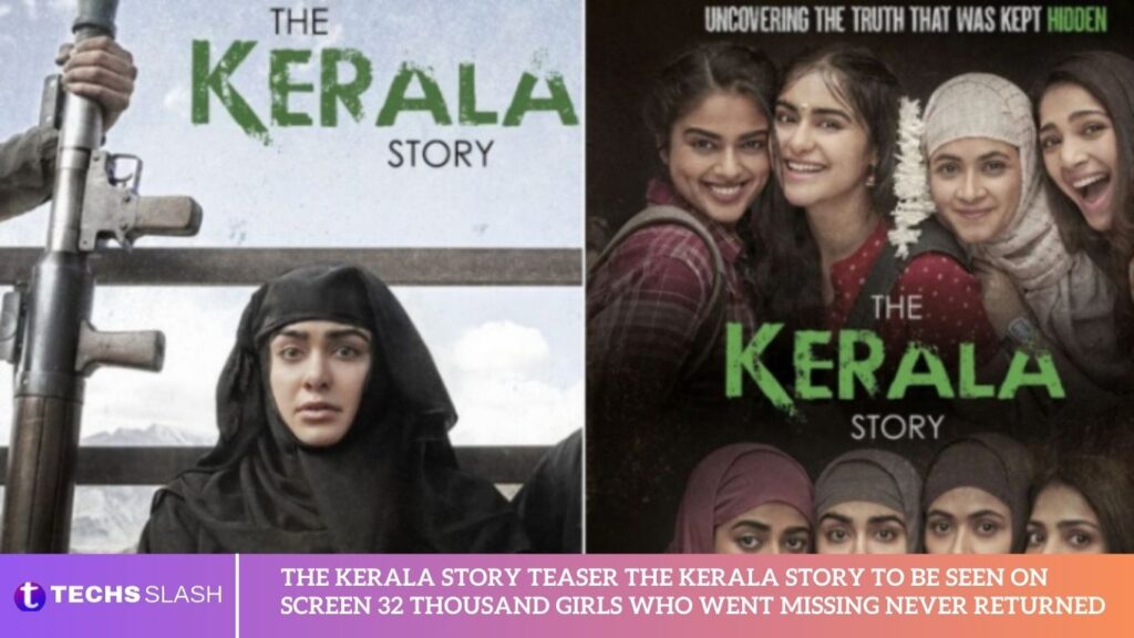 The Kerala Story Teaser The Kerala Story To Be Seen On Screen 32 Thousand Girls Who Went Missing Never Returned