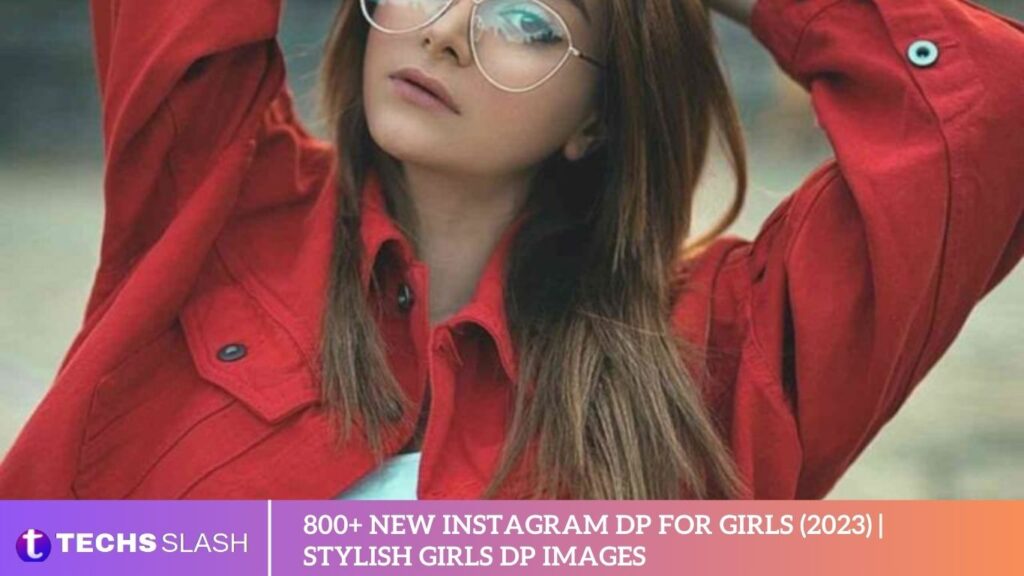 800+ New Instagram DP For Girls (2023) | Stylish Girls Dp Images
