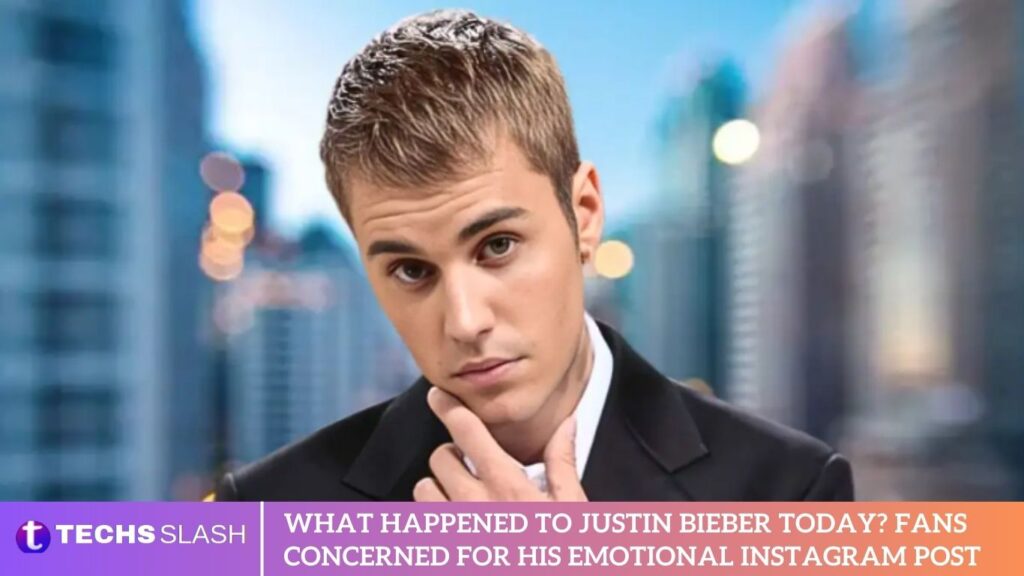 What Happened to Justin Bieber Today? Fans Concerned For His Emotional Instagram Post What Happened to Justin Bieber Today Fans Concerned For His Emotional Instagram Post