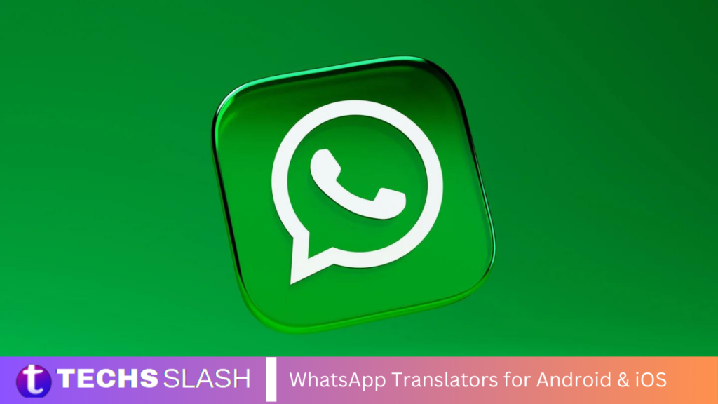 WhatsApp Translators for Android & iOS