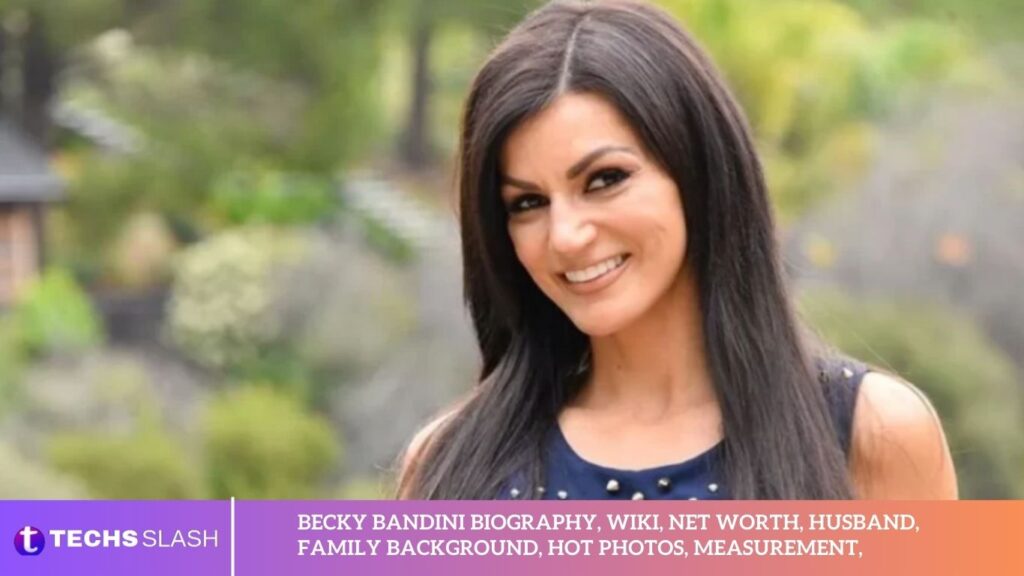 Becky Bandini Biography, Wiki, Net Worth, Husband, Family Background, Hot Photos, Measurement, Becky Bandini Biography, Wiki, Net Worth, Husband, Family Background, Hot Photos, Measurement,