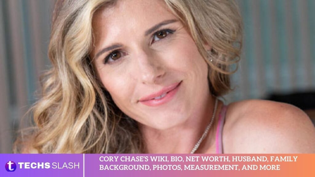 Cory Chase’s Wiki, Bio, Net Worth, Husband, Family Background, Photos, Measurement, And More