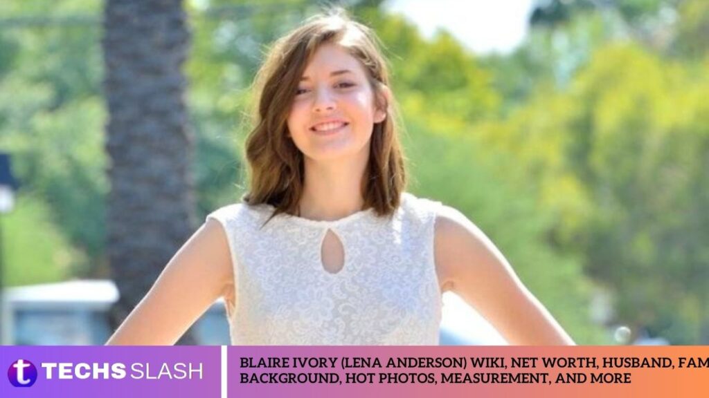 Blaire Ivory (Lena Anderson) Wiki, Net Worth, Husband, Family Background, Hot Photos, Measurement, And More