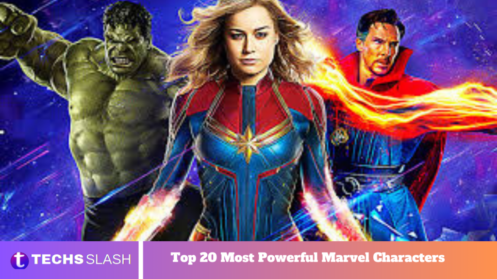 Top 20 Most Powerful Marvel Characters Marvel