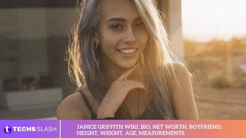Janice Griffith Wiki, Bio, Net Worth, Boyfriend, Height, Weight, Age, Measurements.