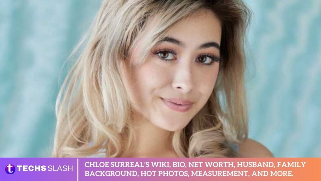 Chloe Surreal’s Wiki, Bio, Net Worth, Husband, Family Background, Hot Photos, Measurement, And More. Chloe Surreal’s Wiki, Bio, Net Worth, Husband, Family Background, Hot Photos, Measurement, And More.