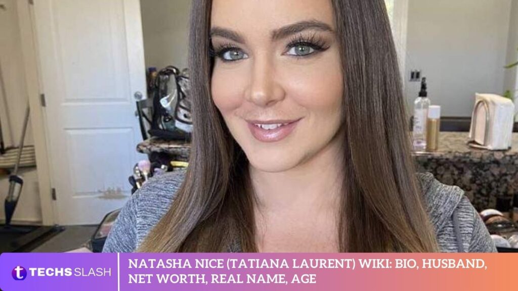 Natasha Nice (Tatiana Laurent) Wiki: Bio, Husband, Net Worth, Real Name, Age