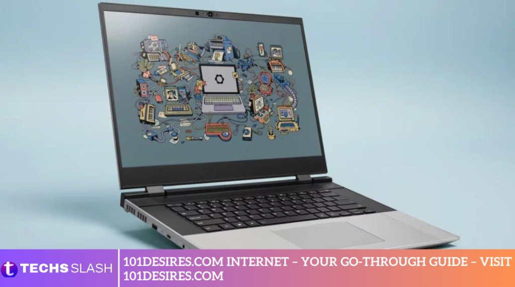 101desires.com Internet – Your Go-Through Guide – Visit 101desires.com