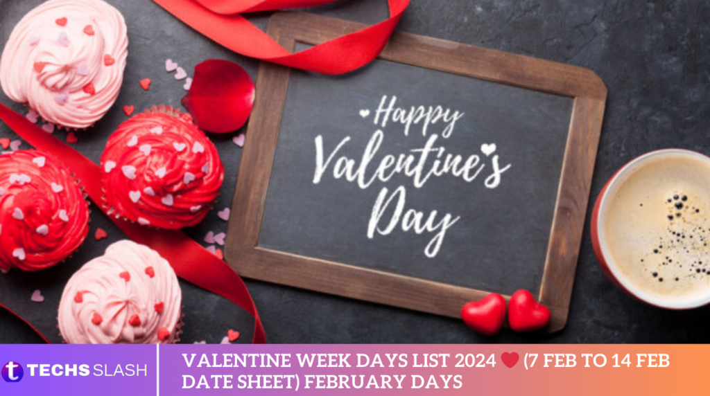 Valentine Week Days List 2024 ❤️ (7 Feb to 14 Feb Date Sheet) February Days
