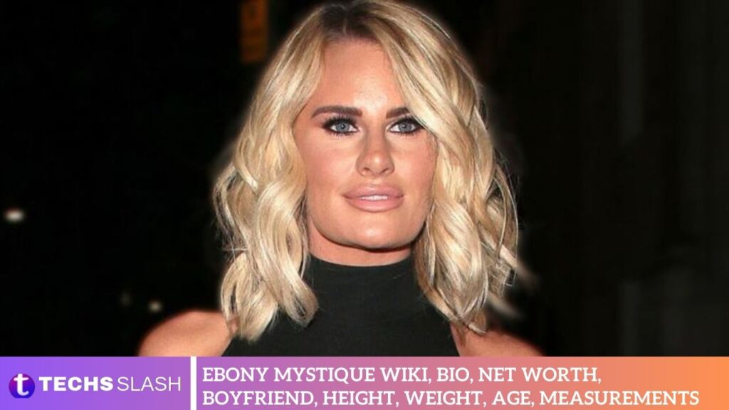 Ebony Mystique Wiki, Bio, Net Worth, Boyfriend, Height, Weight, Age, Measurements