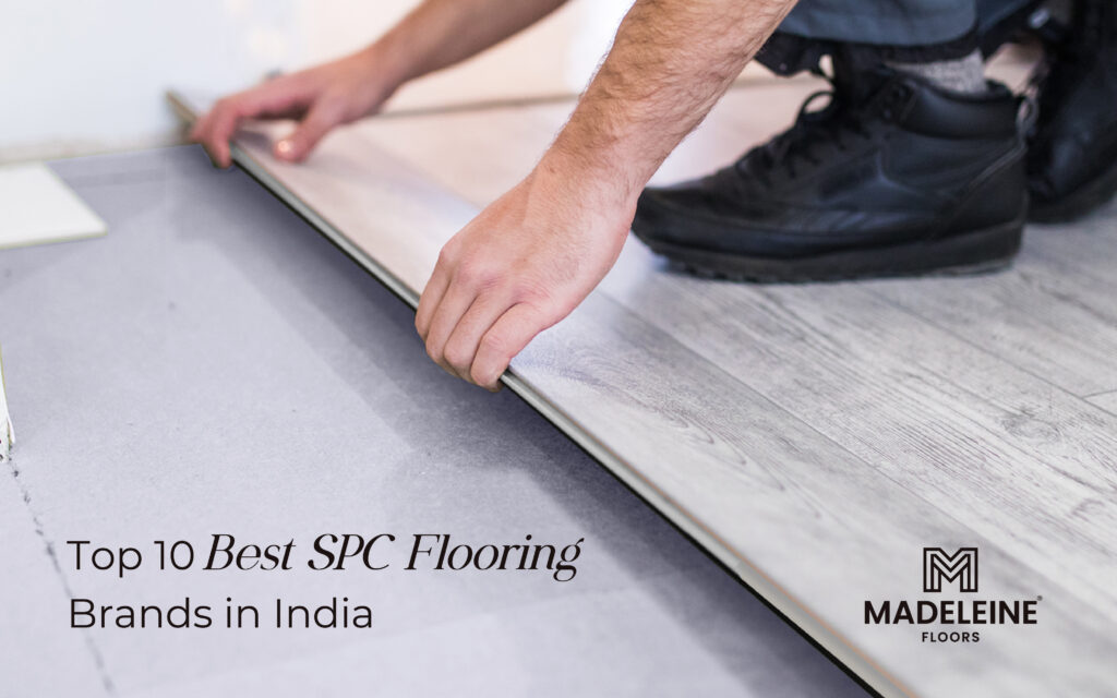 Top 10 Best SPC Flooring Brands in India