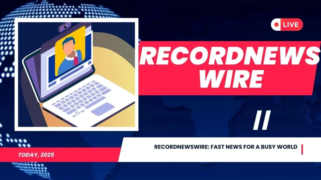 RecordNewswire: Real-Time Breaking News & Exclusive Updates RecordNewswire Real-Time Breaking News & Exclusive Updates