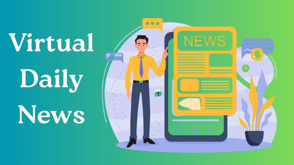 VirtualDailyNews Your Go-To Hub for Breaking Digital News & Trends