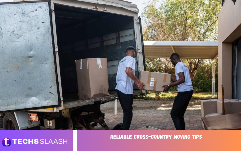 Reliable Cross-Country Moving Tips