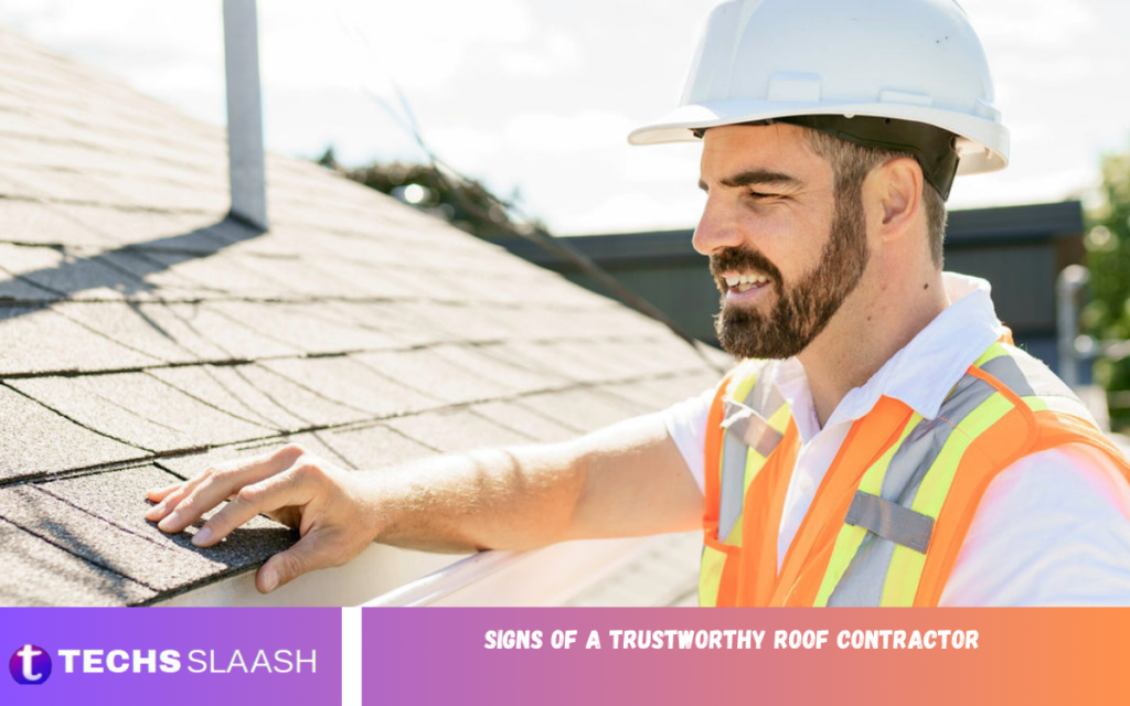 Signs of a Trustworthy Roof Contractor