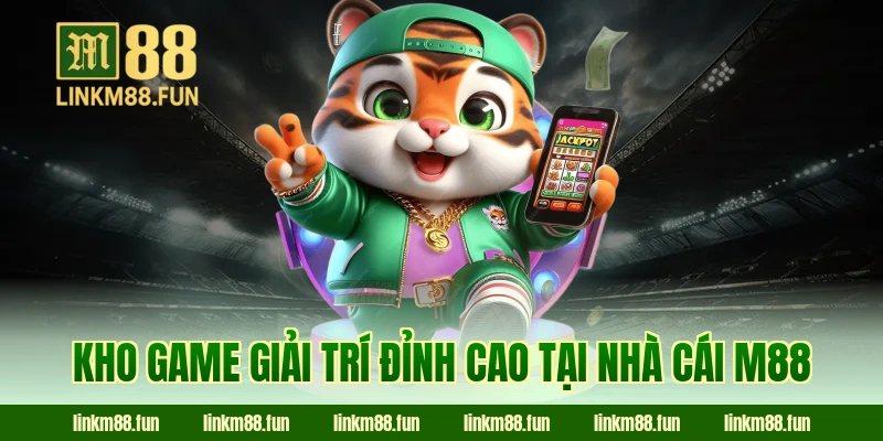 M88 Casino: Trải Nghiệm Giải Trí Đỉnh Cao Cùng Thưởng Lớn Và Giao Dịch Nhanh Chóng