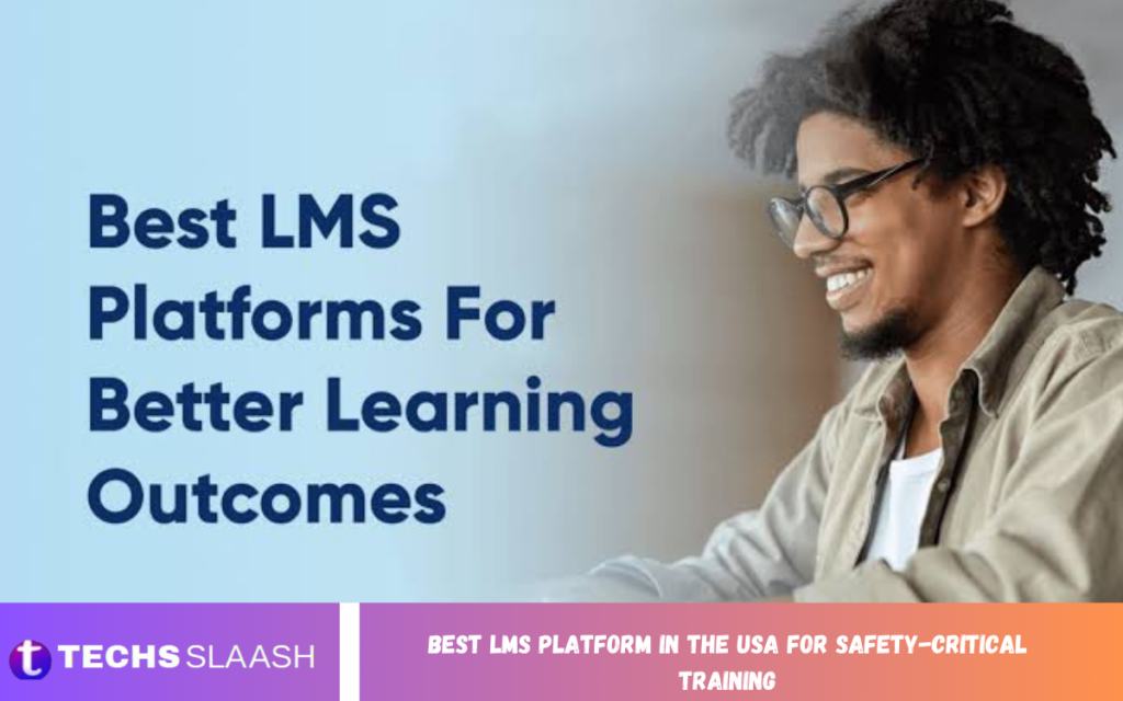 Best LMS Platform in the USA for Safety-Critical Training Best LMS Platform in the USA for Safety-Critical Training
