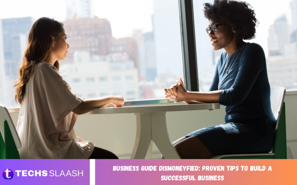 Business Guide Dismoneyfied: Proven Tips to Build a Successful Business Business Guide Dismoneyfied