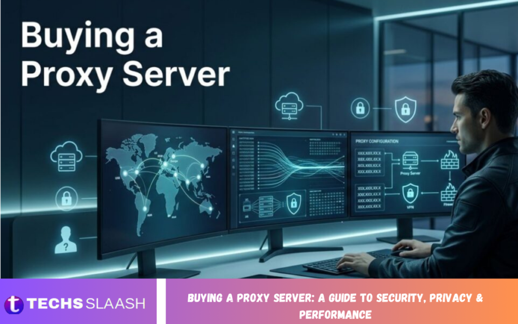 Buying a Proxy Server: A Guide to Security, Privacy & Performance Buying a Proxy Server