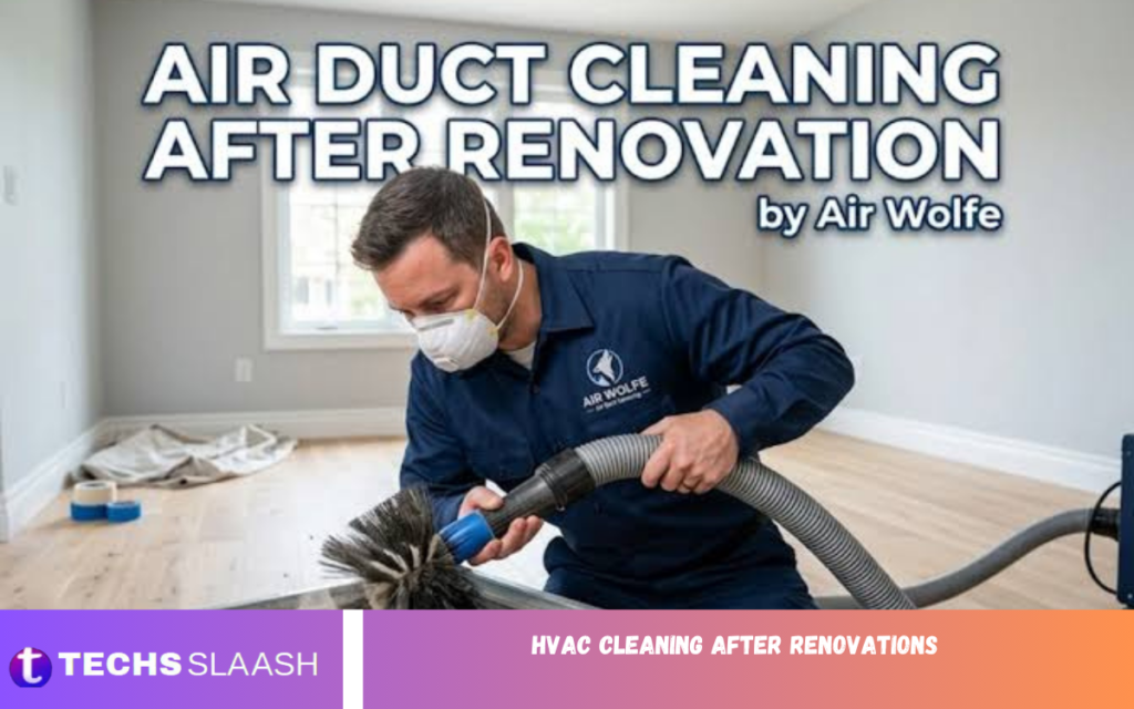 HVAC Cleaning After Renovations HVAC Cleaning After Renovations