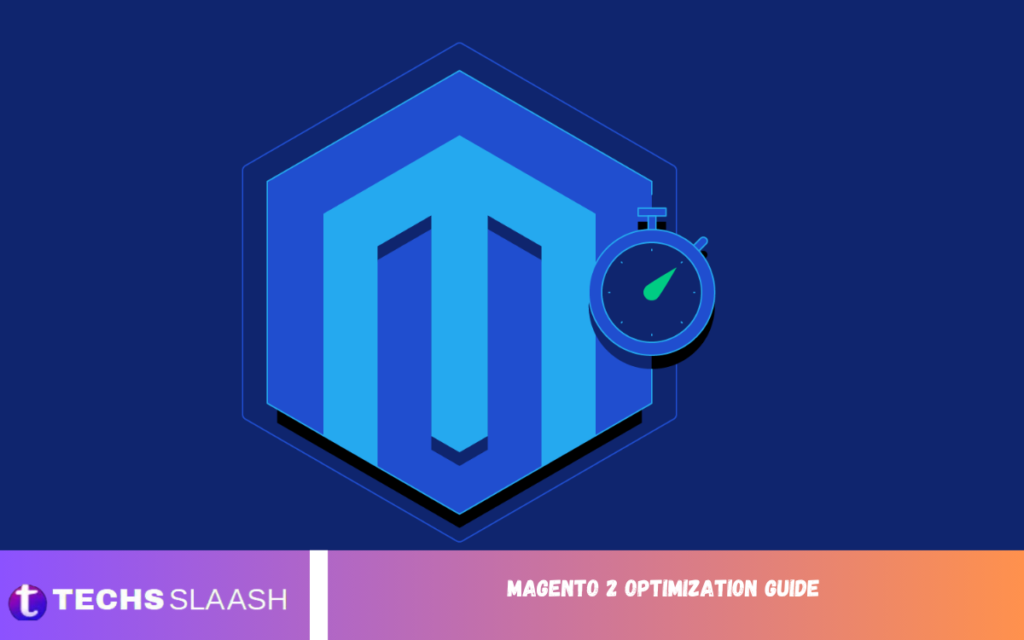 Magento 2 Optimization Guide Magento 2 Optimization Guide