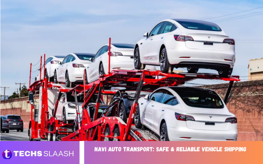 Navi Auto Transport: Safe & Reliable Vehicle Shipping Navi Auto Transport