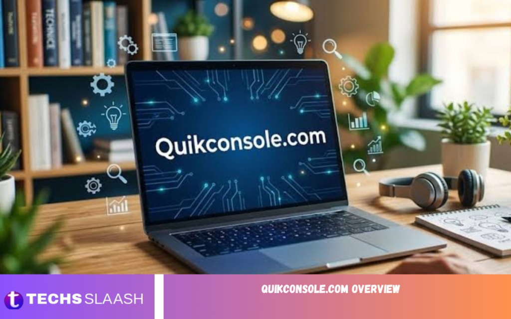 QuikConsole.com Overview QuikConsole.com Overview