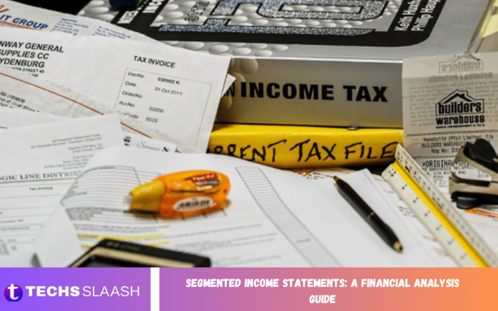 Segmented Income Statements: A Financial Analysis Guide Segmented Income Statements