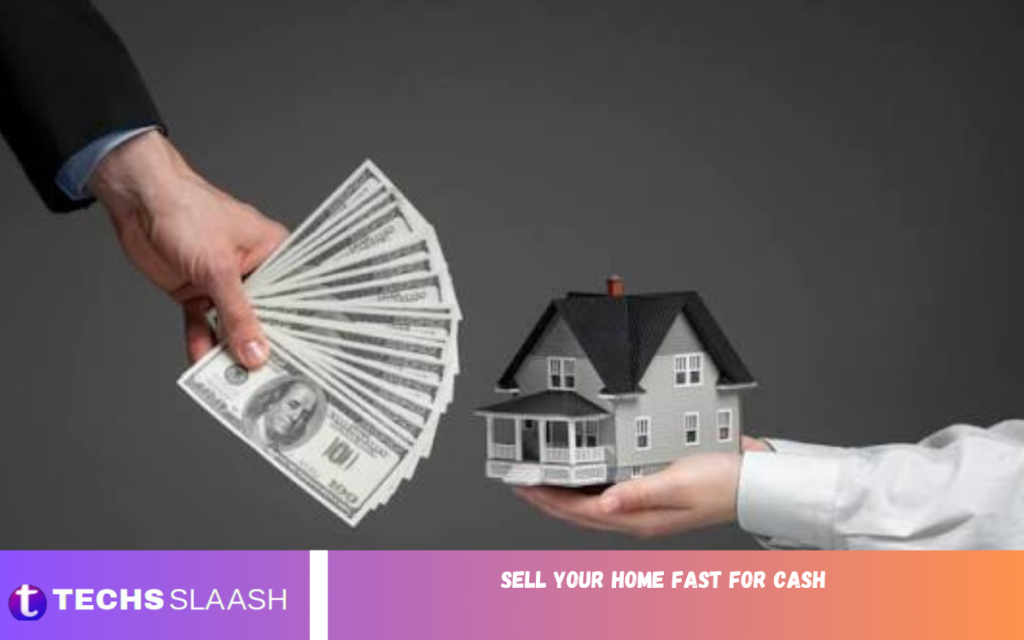 Sell Your Home Fast for Cash Sell Your Home Fast for Cash