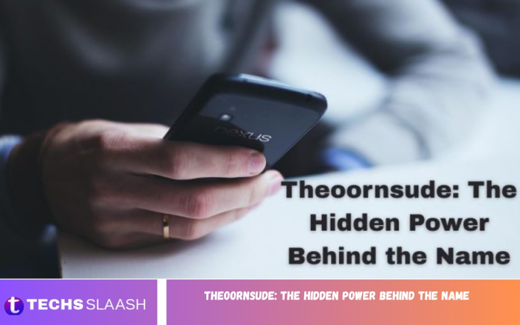Theoornsude: The Hidden Power Behind the Name Theoornsude