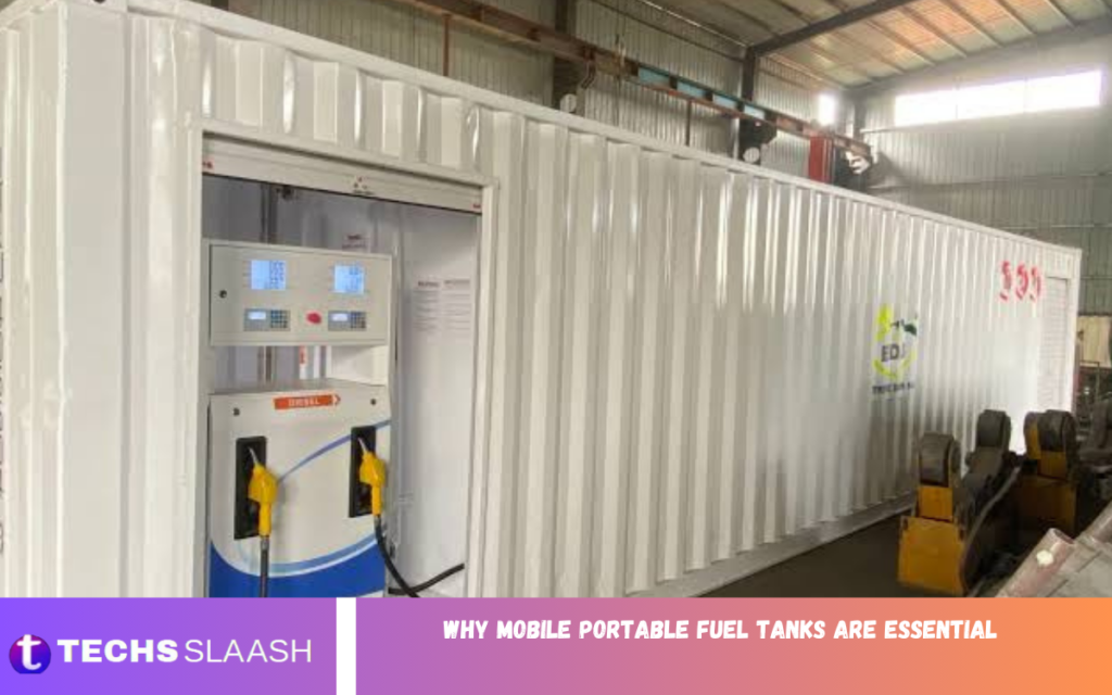 Why Mobile Portable Fuel Tanks Are Essential Why Mobile Portable Fuel Tanks Are Essential