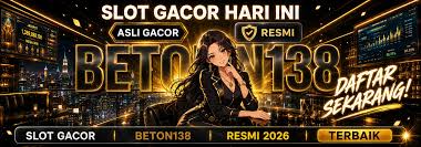 Beton138 Hadir dengan RTP Slot Live Akurat dan Koleksi Slot Gacor Hari Ini Terlengkap