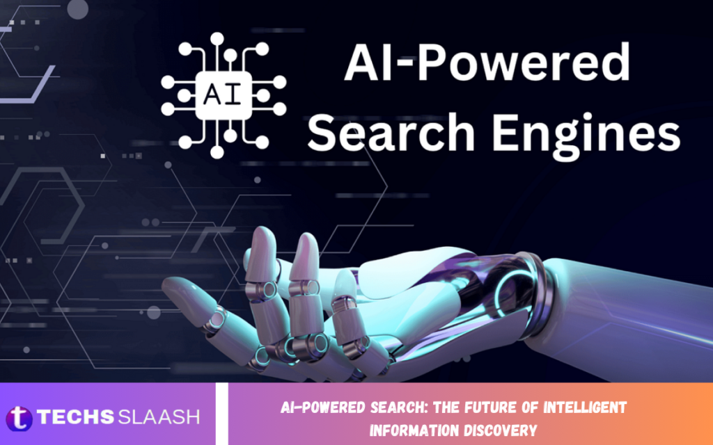 AI-Powered Search: The Future of Intelligent Information Discovery AI-Powered Search