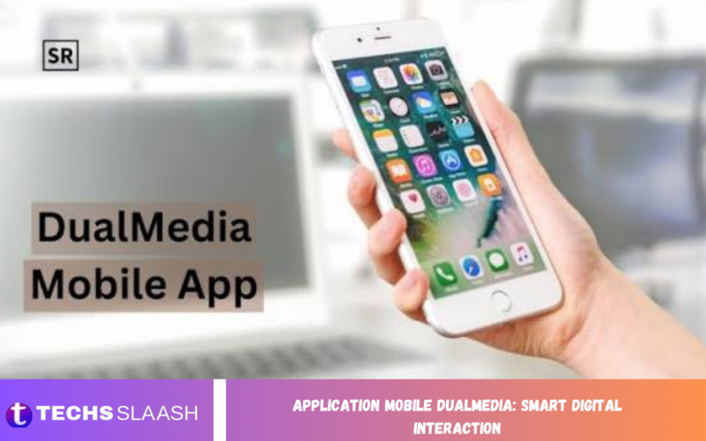 Application Mobile Dualmedia: Smart Digital Interaction Application Mobile Dualmedia
