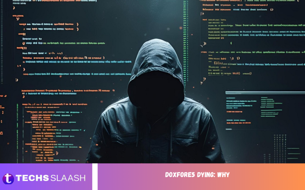 Doxfore5 Dying: Why Doxfore5 Dying
