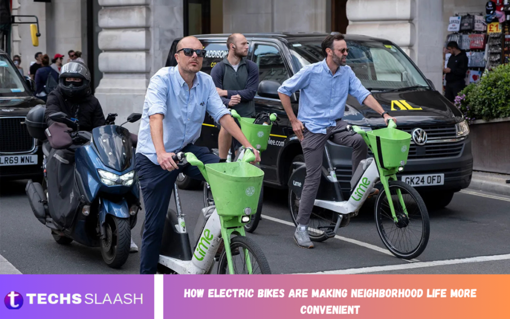 Electric Bikes Are Making Neighborhood Life More Convenient