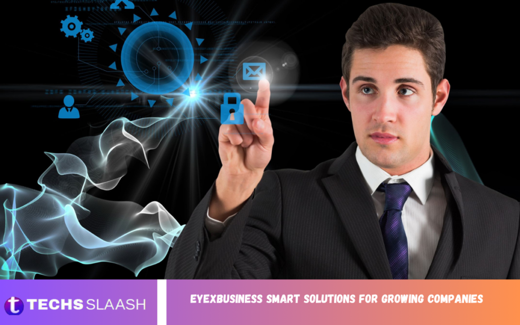 EyeXBusiness: Smart Solutions for Growing Companies EyeXBusiness Smart Solutions for Growing Companies