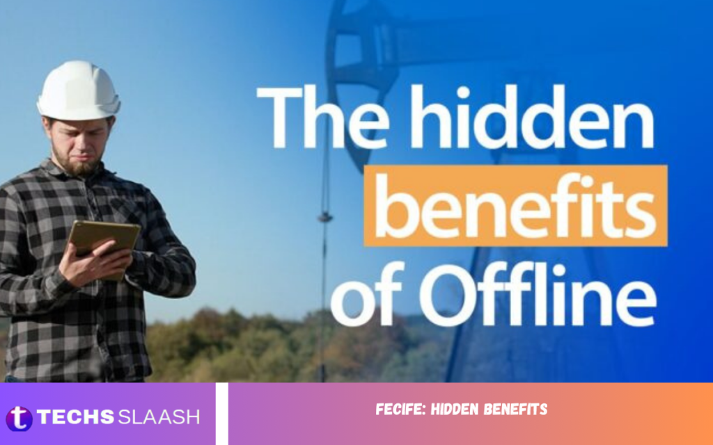 Fecife: Hidden Benefits Fecife