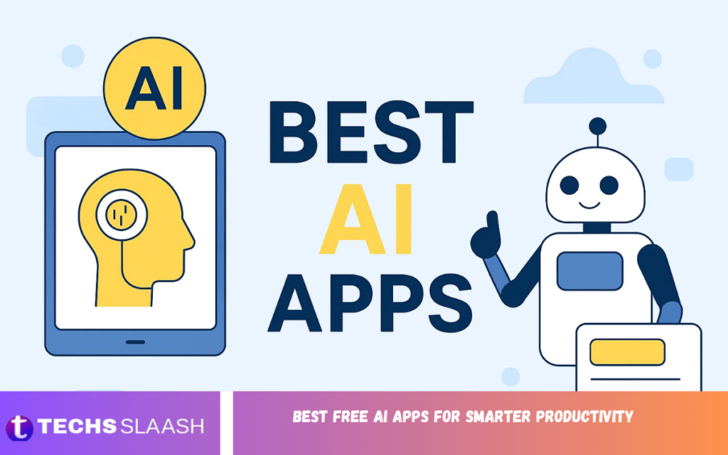 Best Free AI Apps for Smarter Productivity Free AI Apps