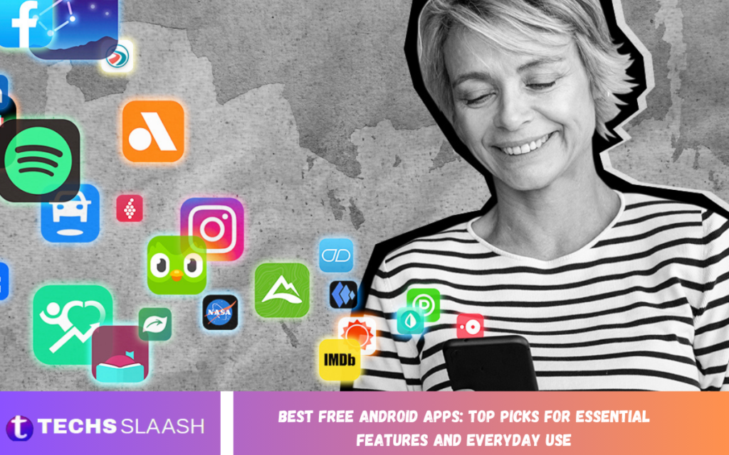 Best Free Android Apps: Top Picks for Essential Features and Everyday Use Free Android Apps