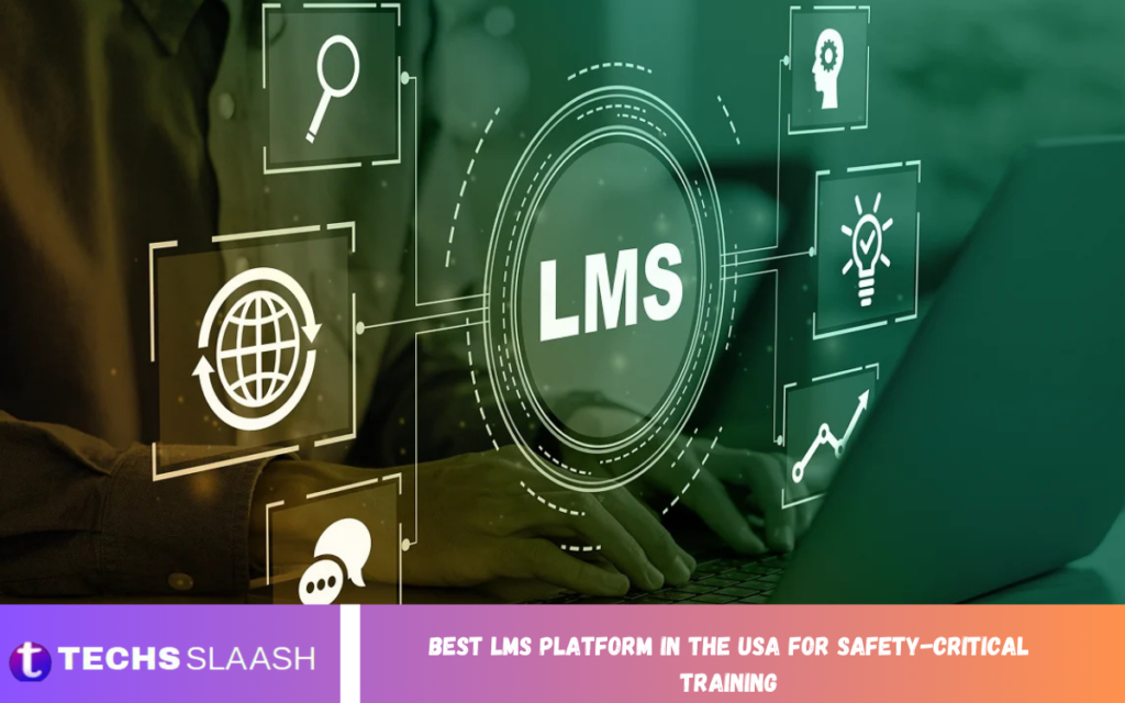 LMS Platform in the USA for Safety-Critical Training